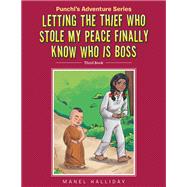 Letting the Thief Who Stole my Peace finally Know who is Boss