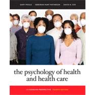 The Psychology of Health and Health Care: A Canadian Perspective, Fourth Edition
