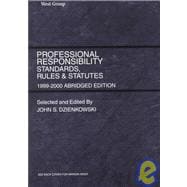 Professional Responsibility : Standards, Rules and Statutes, 1999-2000 Edition