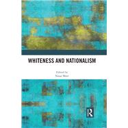 Whiteness and Nationalism