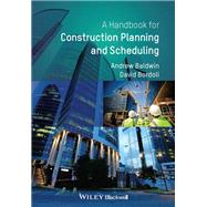 Handbook for Construction Planning and Scheduling