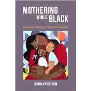 Mothering While Black