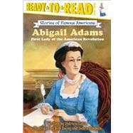 Abigail Adams First Lady of the American Revolution (Ready-to-Read Level 3)