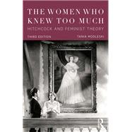 The Women Who Knew Too Much: Hitchcock and Feminist Theory