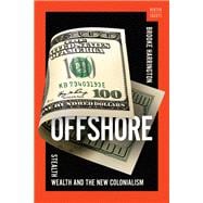 Offshore Stealth Wealth and the New Colonialism