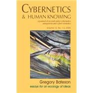 Cybernetics and Human Knowing : Gregory Bateson Essays for an Ecology of Ideas