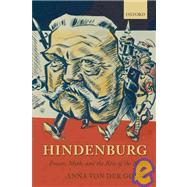Hindenburg Power, Myth, and the Rise of the Nazis