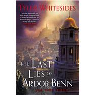 The Last Lies of Ardor Benn