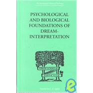 Psychological & Biological Foundations Of Dream-Interpretation