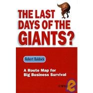 The Last Days of the Giants? A Route Map for Big Business Survival