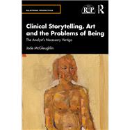 Clinical Storytelling, Art and the Problems of Being
