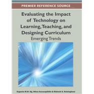 Evaluating the Impact of Technology on Learning, Teaching, and Designing Curriculum