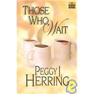 Those Who Wait