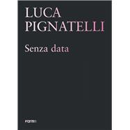 Luca Pignatelli Senza data