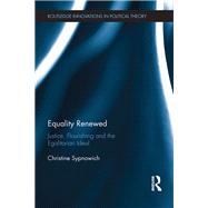 Equality Renewed: Justice, Flourishing and the Egalitarian Ideal