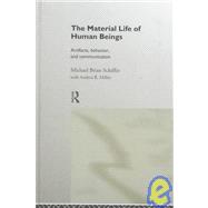 The Material Life of Human Beings: Artifacts, Behavior and Communication