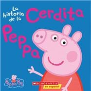Peppa Pig: La historia de la Cerdita Peppa (The Story of Peppa Pig)