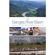 The Ganges River Basin: Status and Challenges in Water, Environment and Livelihoods