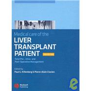 Medical Care of the Liver Transplant Patient Total Pre-, Intra- and Post-Operative Management