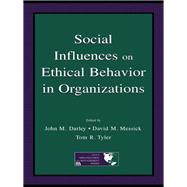 Social Influences on Ethical Behavior in Organizations