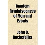 Random Reminiscences of Men and Events