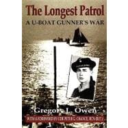 The Longest Patrol: A U-boat Gunner's War
