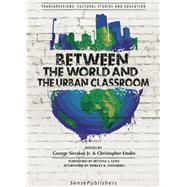 Between the World and the Urban Classroom