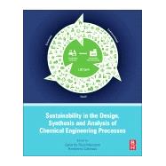 Sustainability in the Design, Synthesis and Analysis of Chemical Engineering Processes