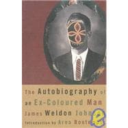 James Weldon Johnson : The Autobiography of an Ex-Colored Man
