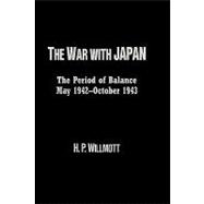 The War with Japan The Period of Balance, May 1942-October 1943