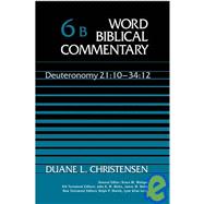 Word Biblical Commentary #6B: Deuteronomy 21: 10 - 34: 12
