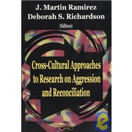 Cross-Cultural Approaches to Research on Aggression and Reconciliation