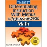 Differentiating Instruction With Menus for the Inclusive Classroom: Math