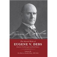 The Selected Works of Eugene V. Debs
