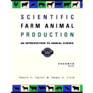 Scientific Farm Animal Production : An Introduction to Animal Science