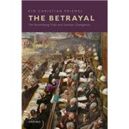 The Betrayal The Nuremberg Trials and German Divergence