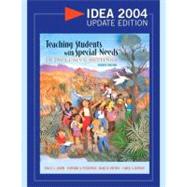 Teaching Students with Special Needs in Inclusive Settings, IDEA 2004 Update Edition