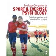 Routledge Companion to Sport and Exercise Psychology: Global perspectives and fundamental concepts