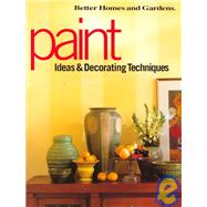 Paint Ideas and Decorative Techniques: Ideas & Decorating Techniques
