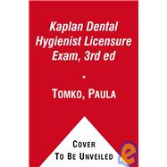 Kaplan Dental Hygienist Licensure Exam, 3rd ed