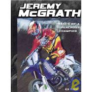 Jeremy McGrath : Images of a Supercross Champion