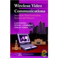Wireless Video Communications Second to Third Generation and Beyond