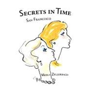 Secrets in Time : San Francisco
