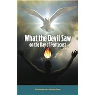 What the Devil Saw On the Day of Pentecost