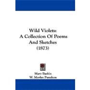 Wild Violets : A Collection of Poems and Sketches (1873)