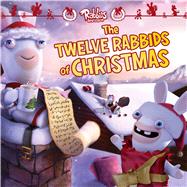 The Twelve Rabbids of Christmas