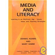 Media and Literacy: Learning in an Electronic Age--Issues, Ideas, and Teaching Strategies