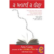 A Word A Day A Romp through Some of the Most Unusual and Intriguing Words in English