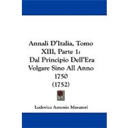 Annali D'Italia : Dal Principio Dell'Era Volgare Sino All Anno 1750 (1752)