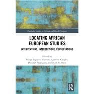 Locating African European Studies: Interventions, Intersections, Conversations